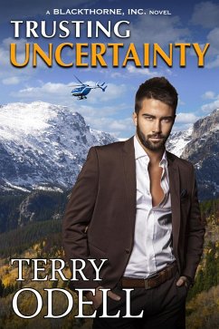 Trusting Uncertainty (Blackthorne, Inc., #10) (eBook, ePUB) - Odell, Terry
