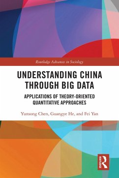 Understanding China through Big Data (eBook, ePUB) - Chen, Yunsong; He, Guangye; Yan, Fei Understanding China through Big Data (eBook, ePUB) - Chen, Yunsong; He, Guangye; Yan, Fei