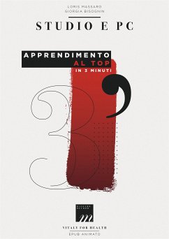 Studio e Pc - Apprendimento al Top in 3 Minuti (fixed-layout eBook, ePUB) - Bisognin, Giorgia; Massaro, Loris