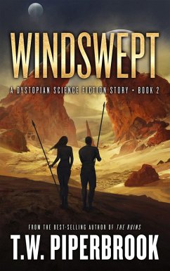 Windswept: A Dystopian Science Fiction Story (The Sandstorm Series, #2) (eBook, ePUB) - Piperbrook, T. W.