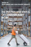 The Politics and Ethics of Contemporary Work (eBook, ePUB)