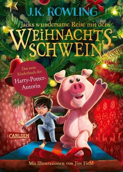 Jacks wundersame Reise mit dem Weihnachtsschwein (eBook, ePUB) - Rowling, J. K.
