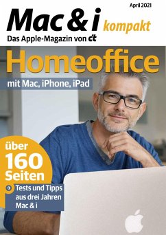 Mac & i kompakt Homeoffice mit Mac, iPhone, iPad (eBook, PDF) - Mac i Redaktion