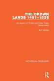 The Crown Lands 1461-1536 (eBook, PDF) The Crown Lands 1461-1536 (eBook, PDF)