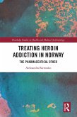 Treating Heroin Addiction in Norway (eBook, PDF) Treating Heroin Addiction in Norway (eBook, PDF)