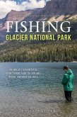 Fishing Glacier National Park (eBook, ePUB)