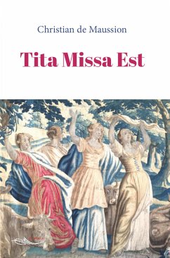 Tita Missa Est (eBook, ePUB) - de Maussion, Christian