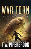 War Torn: A Dystopian Science Fiction Story (The Sandstorm Series, #4) (eBook, ePUB)