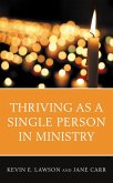 Thriving as a Single Person in Ministry (eBook, ePUB) Thriving as a Single Person in Ministry (eBook, ePUB)