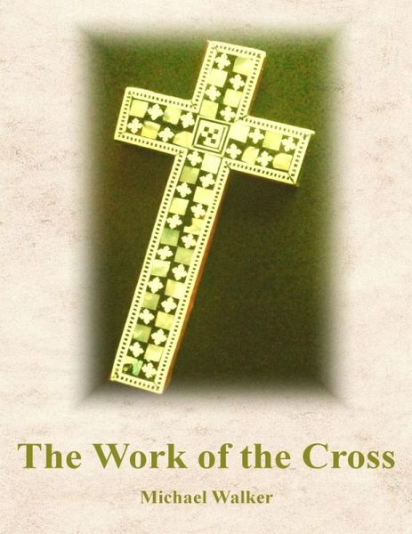 The Work of the Cross (eBook, ePUB)