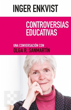 Inger Enkvist: Controversias educativas (eBook, ePUB) - Enkvist, Inger; R. Sanmartín, Olga