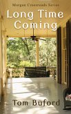 Long Time Coming (Morgan Crossroads, #1) (eBook, ePUB) Long Time Coming (Morgan Crossroads, #1) (eBook, ePUB)