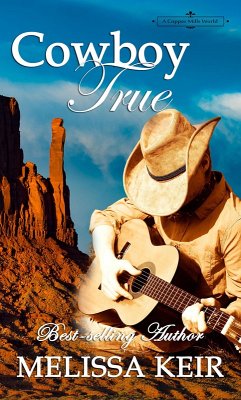 Cowboy True (A Copper Mills World Novella, #2) (eBook, ePUB) - Keir, Melissa