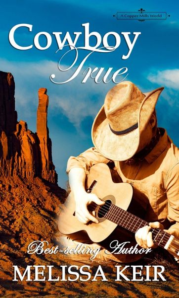 Cowboy True (A Copper Mills World Novella, #2) (eBook, ePUB) Cowboy True (A Copper Mills World Novella, #2) (eBook, ePUB)