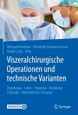 Viszeralchirurgische Operationen und technische Varianten (eBook, PDF)