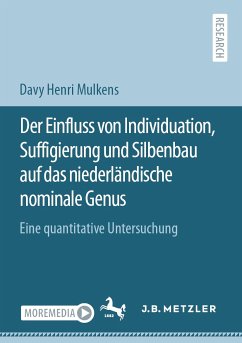Der Einfluss von Individuation, Suffigierung und Silbenbau auf das niederländische nominale Genus (eBook, PDF) - Mulkens, Davy Henri
