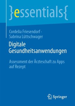 Digitale Gesundheitsanwendungen (eBook, PDF) - Friesendorf, Cordelia; Lüttschwager, Sabrina