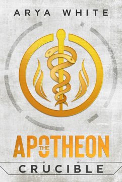 The Apotheon Crucible (The Apotheon Trials, #0) (eBook, ePUB) - White, Arya