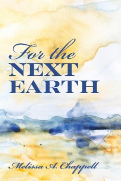 For the Next Earth (eBook, ePUB) - Chappell, Melissa A.