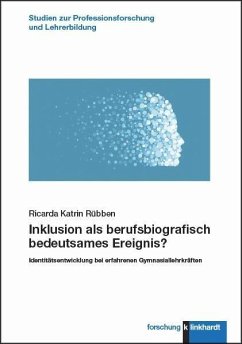 Inklusion als berufsbiografisch bedeutsames Ereignis? (eBook, PDF) - Rübben, Ricarda Katrin