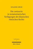 Die coniunctio in testamentarischen Verfügungen des klassischen römischen Rechts (eBook, PDF)