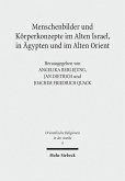 Menschenbilder und Körperkonzepte im Alten Israel, in Ägypten und im Alten Orient (eBook, PDF)