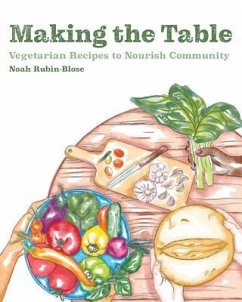 Making the Table (eBook, ePUB) - Rubin-Blose, Noah Making the Table (eBook, ePUB) - Rubin-Blose, Noah
