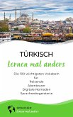 Türkisch lernen mal anders - Die 100 wichtigsten Vokabeln (eBook, ePUB)