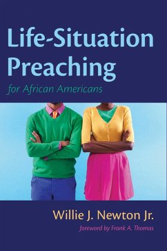 Life-Situation Preaching for African-Americans (eBook, ePUB) - Newton, Willie J. Jr.