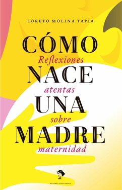 Como nace una madre (eBook, ePUB) - Molina, Loreto