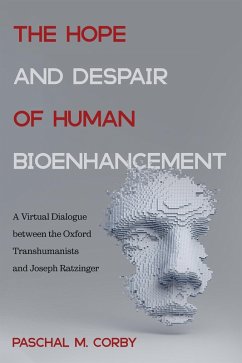The Hope and Despair of Human Bioenhancement (eBook, ePUB) - Corby, Paschal M.