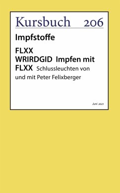 FLXX WRIRDGID Impfen mit FLXX   Schlussleuchten von und mit Peter Felixberger (eBook, ePUB) - Felixberger, Peter