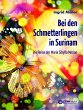Bei den Schmetterlingen in Surinam... - Bild 1
