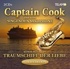 Komm Auf Mein Traumschiff Der Liebe (Gold Edition) - Captain Cook Und Seine Singenden Saxophone