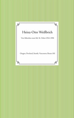 Von München zum Mt. St. Helen USA 1994 (eBook, ePUB) - Weißbrich, Heinz-Otto