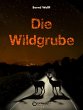 Die Wildgrube (eBook, PDF) - Bild 1