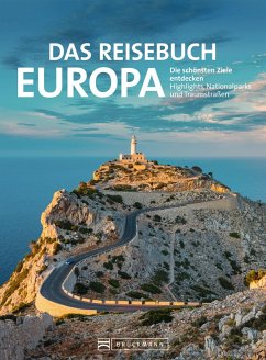 Das Reisebuch Europa (eBook, ePUB) - Neumann-Adrian, Michael; Pinck, Axel; Müssig, Jochen; Baumüller, Monika
