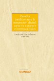 Desafíos jurídicos ante la integración digital: aspectos europeos e internacionales (eBook, ePUB)