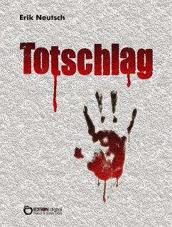 Totschlag (eBook, PDF) - Neutsch, Erik