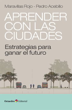 Aprender con las ciudades (eBook, ePUB) - Rojo Torrecilla, Maravillas; Acebillo Marín, Pedro Miguel