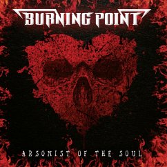 Arsonist Of The Soul - Burning Point