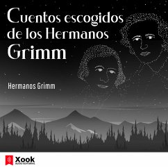 Cuentos escogidos de los Hermanos Grimm (MP3-Download) - Grimm, Wilhelm; Grimm, Jacob