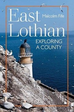 East Lothian: Exploring a County - Fife, Malcolm