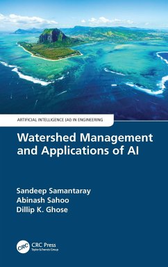 Watershed Management and Applications of AI - Samantaray, Sandeep; Sahoo, Abinash; Ghose, Dillip K