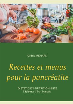 Recettes et menus pour la pancréatite - Menard, Cédric