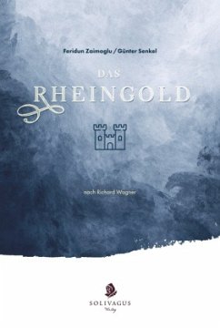 Das Rheingold - Zaimoglu, Feridoun;Senkel, Günter