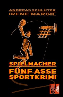 Spielmacher - Sportkrimi - Margil, Irene;Schlüter, Andreas
