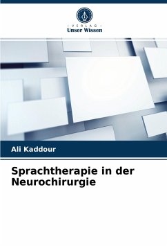 Sprachtherapie in der Neurochirurgie - Kaddour, Ali