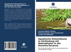 Aquatische Entomofauna in Verbindung mit Makrophyten in der Roraima-Savanne - Feitoza, Lorrane Malta;Lezan Kowalczuk, Vânia Graciele;Pacobahyba, Lucília