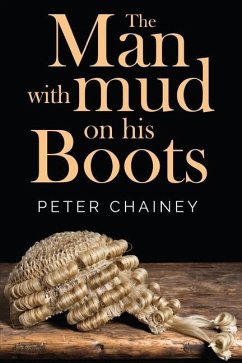 The Man with Mud on His Boots - Chainey, Peter